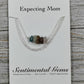 Affirmation Crystal Necklace for Expecting Moms